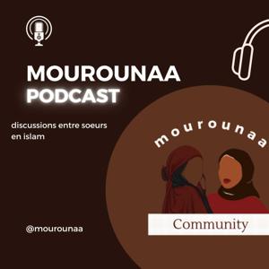 Mourounaa Podcast