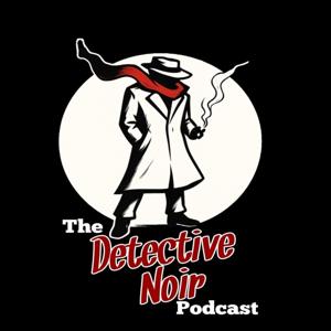 The Detective Noir Podcast