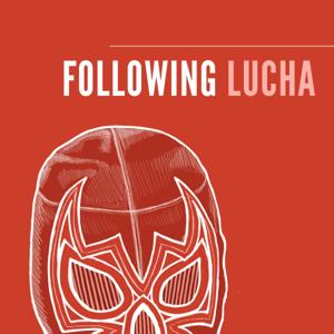 Following Lucha