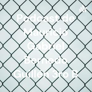Podcast de Mauricio Gabriel Bernedo Guillén 5to C