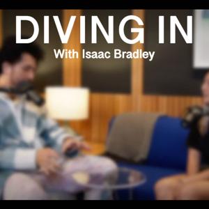 Diving In with Isaac Bradley