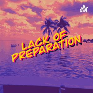 Lack of Preparation