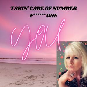 Takin' Care of Number F*****g One