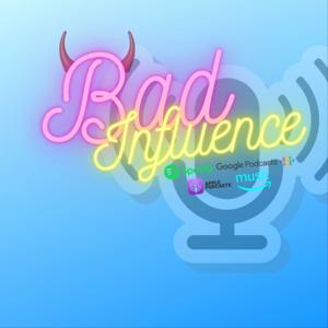Bad Influence