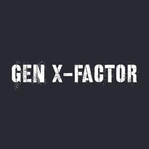 Gen X-Factor