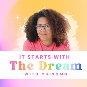 It starts with the dream by Chisomo