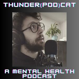Thunder(Pod)Cat: A Mental Health Podcast