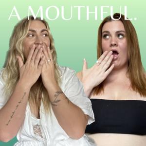 A MOUTHFUL.