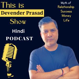 This is Devender Prasad Show