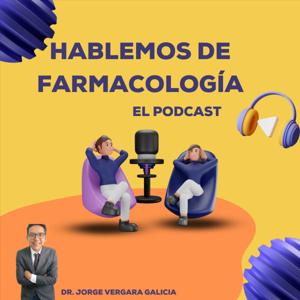 Hablemos de farmacología. El podcast.