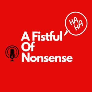 A Fistful Of Nonsense