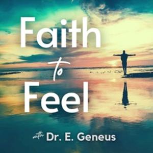 Faith to Feel