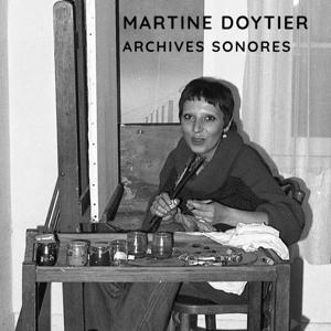 Les Archives Sonores de Martine Doytier
