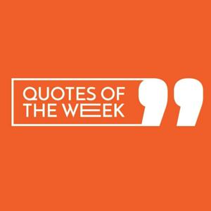 Quotes of the week