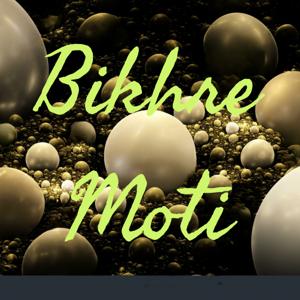 Bikhre Moti