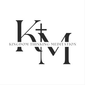 Kingdom Thinking Meditation