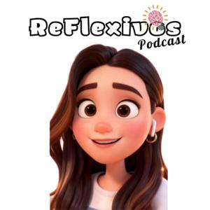 Reflexivos Podcast
