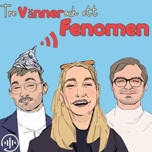 Tre vänner och ett fenomen