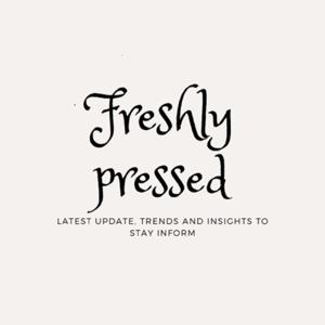 Freshly Pressed