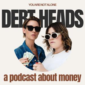 Debt Heads by Jamie Feldman & Rachel Webster