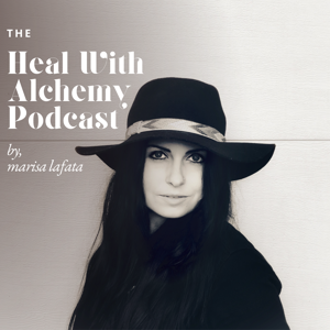 Heal With Alchemy Podcast