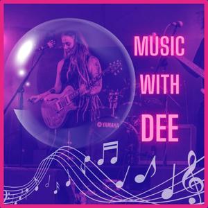 Music with Dee