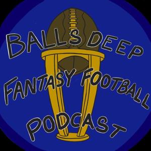 Balls Deep Fantasy Football Podcast