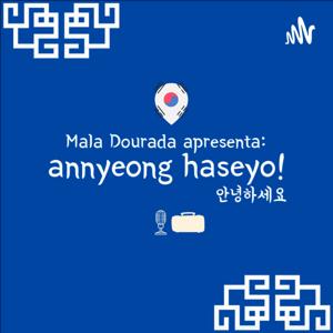 Mala Dourada apresenta: Annyeong Haseyo!