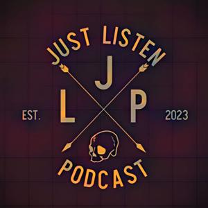 Just Listen Podcast
