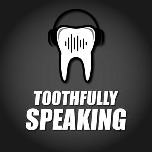 Toothfully Speaking