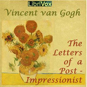 Letters of a Post-Impressionist, The by  Vincent Van Gogh (1853 - 1890)