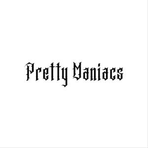 Pretty Maniacs