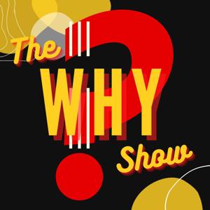 The Why Show
