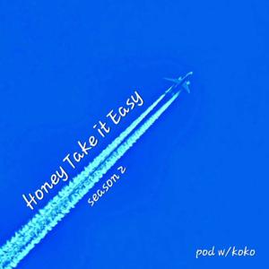 Honey Take it Easy Pod w/ Koko