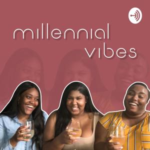 Millennial Vibes