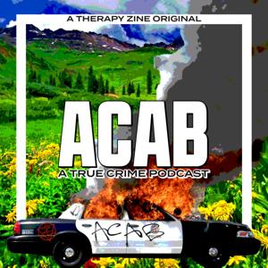 ACAB: A True Crime Podcast