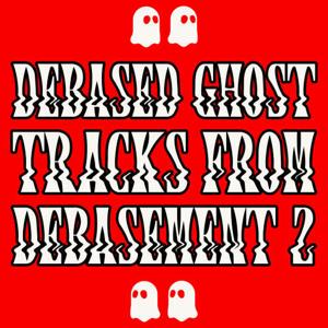 Tracks From Debasement 2