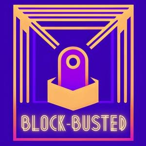 Block-Busted Podcast