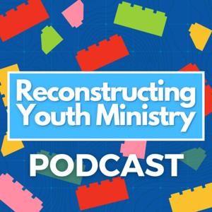 Reconstructing Youth Ministry