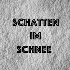 SCHATTEN IM SCHNEE