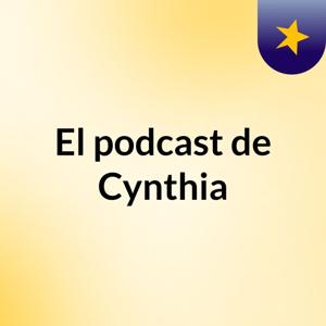 El podcast de Cynthia