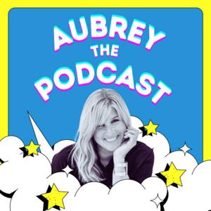 Aubrey the Podcast
