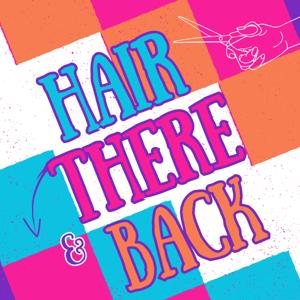 Hair There & Back