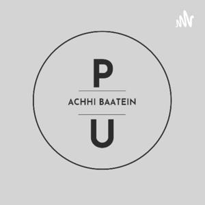 Achhi Baatein with PU
