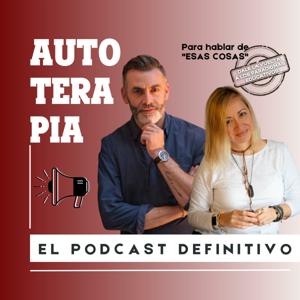 Autoterapia El Podcast Definitivo