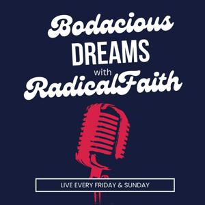 Black 2 Black Talk Show-Bodacious Dream with Radical Faith