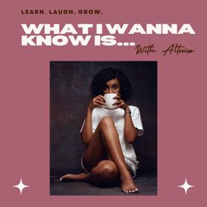 What I Wanna Know Is...