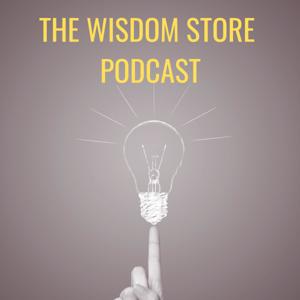 The Wisdom Store Podcast