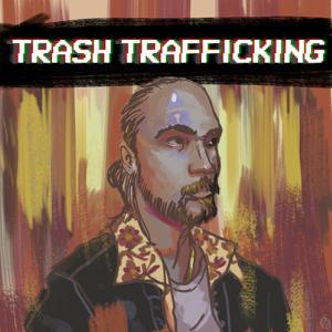 Trash Trafficking