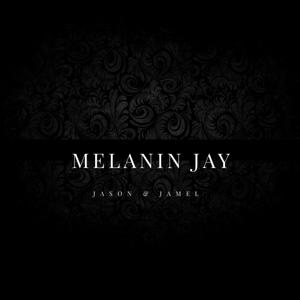 Melanin Jay - Black AF